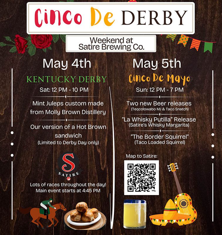 Kentucky Derby and Cinco de Mayo May 5th and May 6th.